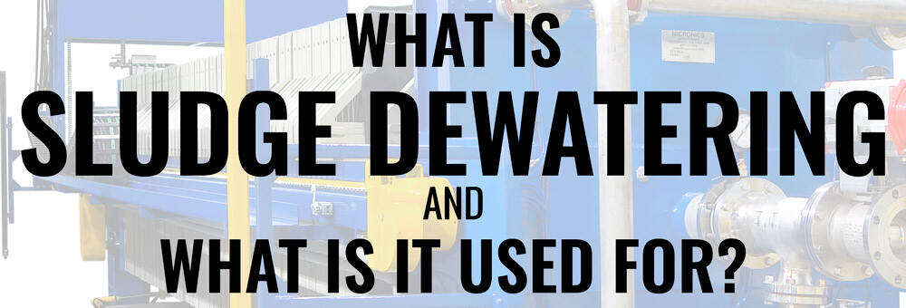 What is Sludge Dewatering What is Sludge Dewatering